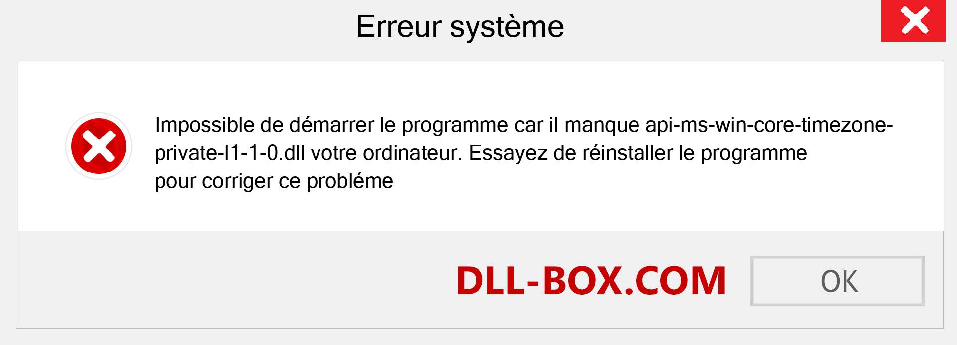 Le fichier api-ms-win-core-timezone-private-l1-1-0.dll est manquant ?. Télécharger pour Windows 7, 8, 10 - Correction de l'erreur manquante api-ms-win-core-timezone-private-l1-1-0 dll sur Windows, photos, images